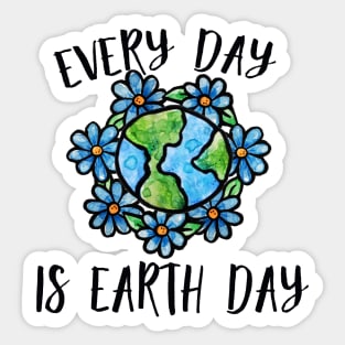 Every Day is earth day Sticker